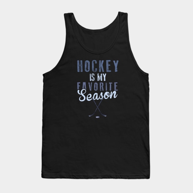 Hockey is my favorite season Tank Top by Buddydoremi